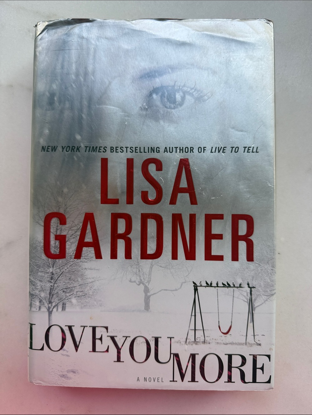Love You More - Lisa Gardner Hardcover Novel